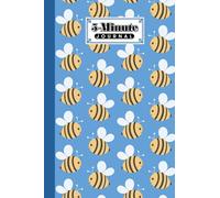 Five Minute Journal: Bee 5 Minute Journal For Practicing Gratitude, Mindfulness and Accomplishing Goals, 120 Pages, Size 6" x 9" Design By Nikolai Gebhardt