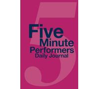 Five Minute Performers Daily Journal