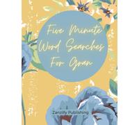 Five Minute Word Searches For Gran: 110 Word Search Puzzles Ideal For Grans