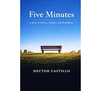 FIVE MINUTES: A story of Absence, Presence and Redemption