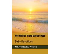 Five Minutes At The Master's Feet: Daily Devotions