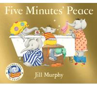 Five Minutes' Peace : 40th anniversary edition of the beloved classic - a funny, heartwarming picture book about a busy elephant mum and her children - perfect for kids age 3-7