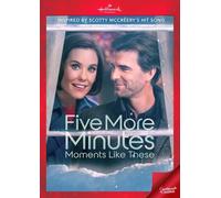 Five More Minutes: Moments Like These