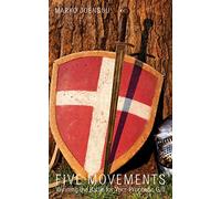 Five Movements: Winning the Battle for Your Prophetic Gift