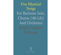 Five Mystical Songs: For Baritone Solo, Chorus (Ab Lib) And Orchestra