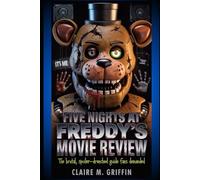 Five Night at Freddy’s Movie Review: The Brutal, Spoiler: Drenched Guide Fans Demanded