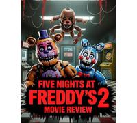 Five Nights at Freddy's 2 Movie Review: A Frame-by-Frame Analysis of Lore, Hidden Secrets, Every Easter Egg Revealed, and the Shocking Ending Explained for the 2025 Theatrical Release