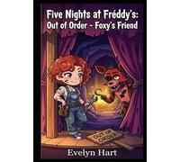 Five Nights at Fréddy's: Out of Order: Foxy's Friend