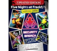 Five Nights at Freddy's: The Security Breach Files - Updated Guide: (Five Nights at Freddy's)