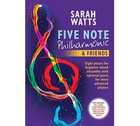 Five Note Philharmonic & Friends: Eight Pieces for Beginner Mixed Ensemble