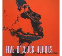 Five O Clock Heroes - Speak Your Language
