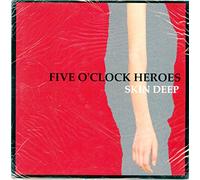 Five O'Clock Heroes - Skin Deep [7" VINYL]