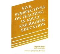 Five Perspectives on Teaching Adults and Higher Education