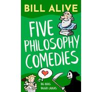 Five Philosophy Comedies (The Bill Alive Classic Comedy Collection!)