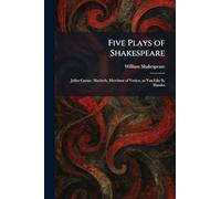 Five Plays of Shakespeare: Julius Caesar, Macbeth, Merchant of Venice, as You Like It, Hamlet