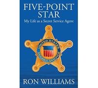 Five Point Star: My Life as a Secret Service Agent