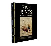 Five Rings Illustrated: The Classic Text on Mastery in Swordsmanship, Leadership and Conflict: A New Translation (Chinese Bound) (Chinese Bound Illustrated)
