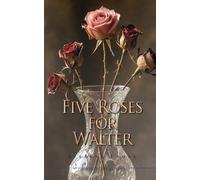 Five Roses for Walter: Inspired by True Events: 3 (Thin Blue Line)