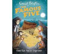 Five Run Away Together: Book 3 (Famous Five)