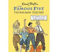 Five Run Away Together: Book 3 (Famous Five Graphic Novels)