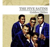 FIVE SATINS - Golden Oldies