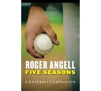 Five Seasons: A Baseball Companion