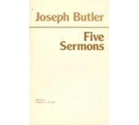 Five Sermons: A Dissertation Upon the Nature of Virtue