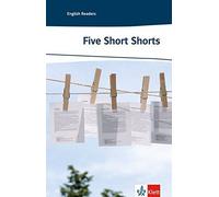 Five Short Shorts: Lekturen Franzosisch. American Short Stories by Kayme.