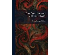 Five Significant English Plays
