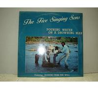 Five Singing Sons - Pouring Water on a Drowning Man [VINYL]