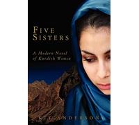 Five Sisters: A Modern Novel of Kurdish Women