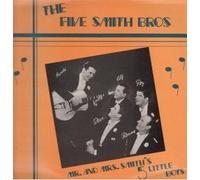 Five Smith Brothers - Mr and Mrs Smith's 5 Little Boys