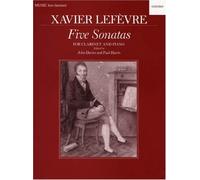 [(Five Sonatas: For Clarinet and Piano)] [Author: Xavier Lefevre] published on (July, 1988)