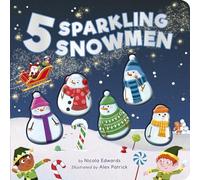 Five Sparkling Snowmen: A Rhyming Count Down Christmas Board Book
