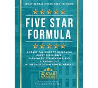 Five Star Formula: What Rental Hosts Need to Know (The How-To Queen)