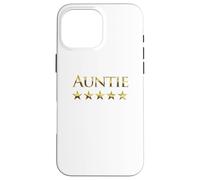 Five Stars for Best Auntie in the World - Fave Aunty Graphic Case for iPhone 16 Pro Max