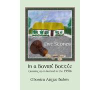 Five Stones in a Bovril Bottle: Growing up in Ireland in the 1950's