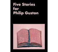 Five Stories for Philip Guston