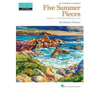 Five Summer Pieces Romantic Tone Poems for Piano Solo Late Intermediate to Advanced Level