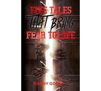 Five Tale that Bring Fear to Life