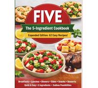 FIVE THE 5 INGREDIENT COOKBOOK: The 5 Ingredient Cookbook