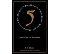 Five: The Solas of the Reformation