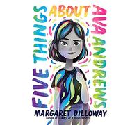 Five Things About Ava Andrews: A Heartwarming Story For Children (Ages 8-12) About Overcoming Social Anxiety and Finding Your Voice