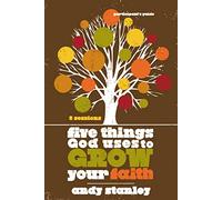 Five Things God Uses to Grow Your Faith Bible Study Participant's Guide