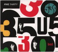 Five Thirty - Bed: Expanded Edition