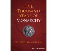 Five Thousand Years of Monarchy