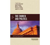Five Views on the Church and Politics – Counterpoints: Bible and Theology