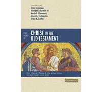 Five Views of Christ in the Old Testament: Genre, Authorial Intent, and the Nature of Scripture (Counterpoints: Bible and Theology)