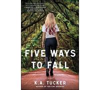 Five Ways to Fall: A Novel: Volume 5 (The Ten Tiny Breaths Series)