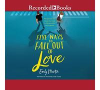 Five Ways to Fall Out of Love